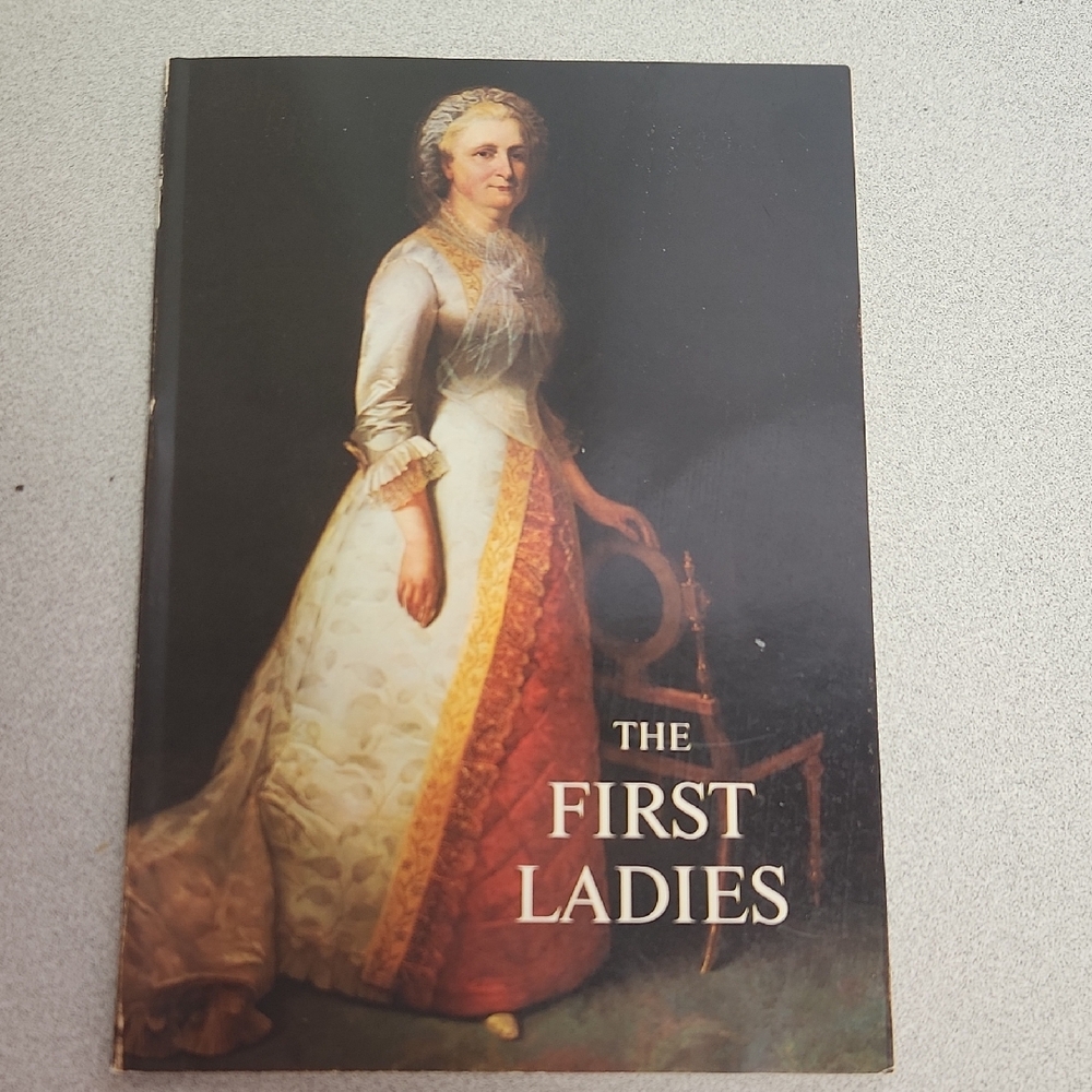 The First Ladies Book White House Historical Association 1975